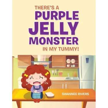 There's a Purple Jelly Monster in My Tummy!
