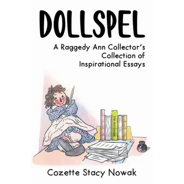 Dollspel: A Raggedy Ann Collector's Collection of Inspirational Essays