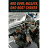 Bad Guys, Bullets, and Boat Chases: True Stories of Florida Game Wardens