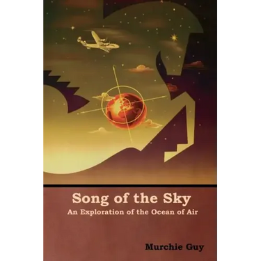Song of the Sky: An Exploration of the Ocean of Air