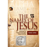 The Names of Jesus: Discovering the Person of Jesus Christ through Scripture