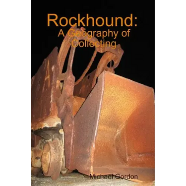 Rockhound: A Geography of Collecting