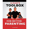 A Dad's Toolbox for Better Parenting