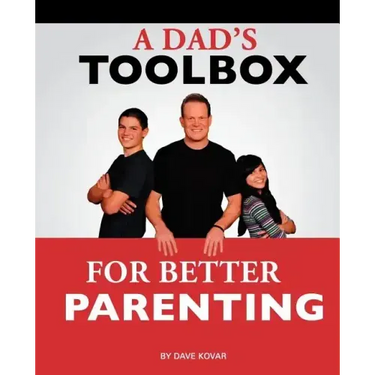 A Dad's Toolbox for Better Parenting