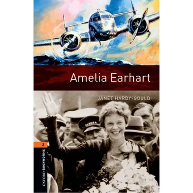 Oxford Bookworms Library: Level 2: Amelia Earhart
