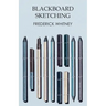 Blackboard Sketching