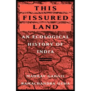This Fissured Land: An Ecological History of India