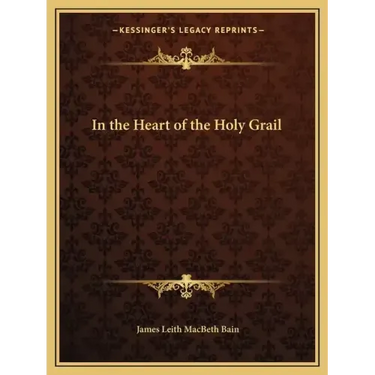 In the Heart of the Holy Grail
