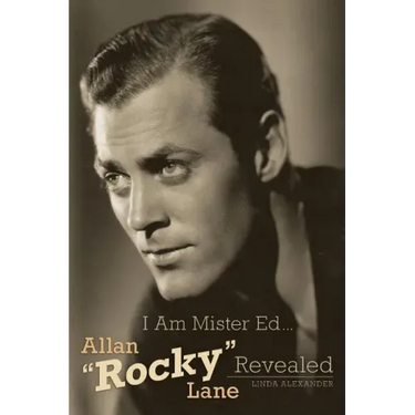 I Am Mister Ed...Allan Rocky Lane Revealed