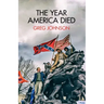 The Year America Died