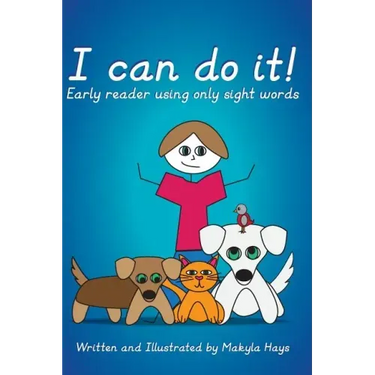 I can do it!: Early reader using only sight words