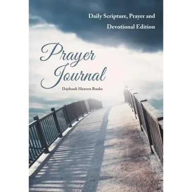 Prayer Journal: Daily Scripture, Prayer and Devotional Edition