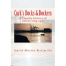 Cork's Docks & Dockers: Tales From the Port Of Cork