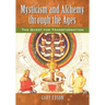 Mysticism and Alchemy through the Ages: The Quest for Transformation