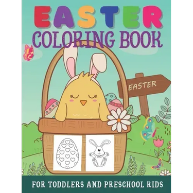 Easter Coloring Book For Toddlers And Preschool Kids: Large Print Easter Activity Book For Little Kids Ages 1-4 - Easter Eggs, Bunnies, Baskets, & Mor