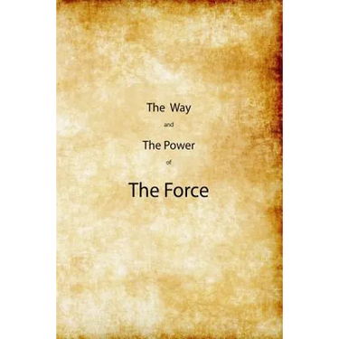 The Way and the Power of The Force