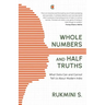 Whole Numbers and Half Truths: What Data Can and Cannot Tell Us about Modern India