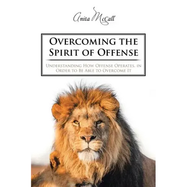 Overcoming the Spirit of Offense