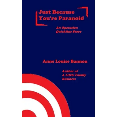 Just Because You're Paranoid