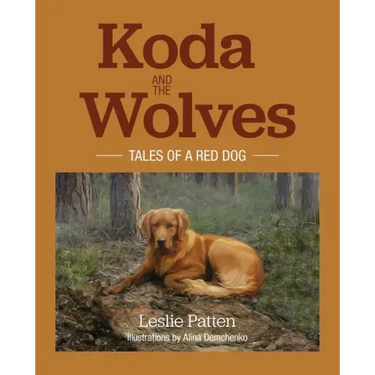 Koda and the Wolves: Tales of a Red Dog