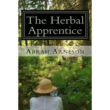 The Herbal Apprentice: Plant Medicine and The Human Body
