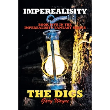Imperealisity "The Digs": Book Five in the Imperealisity Fantasy Series