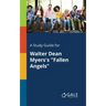 A Study Guide for Walter Dean Myers's "Fallen Angels"