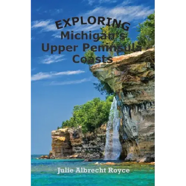 Exploring Michigan's Upper Peninsula Coasts