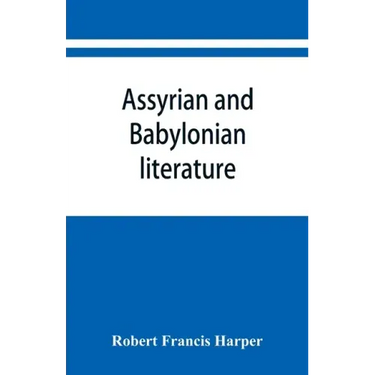 Assyrian and Babylonian literature; selected translations