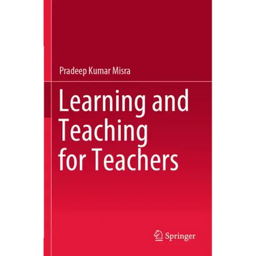 Learning and Teaching for Teachers