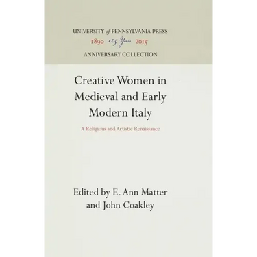 Creative Women in Medieval and Early Modern Italy
