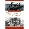 Chronicles of Whitefish Bay, Wisconsin