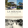 La Mirada: A Brief History