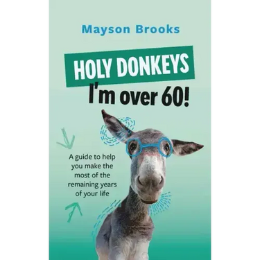 Holy Donkeys, I'm over 60!
