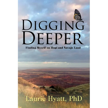 Digging Deeper: Finding Myself on Hopi and Navajo Land