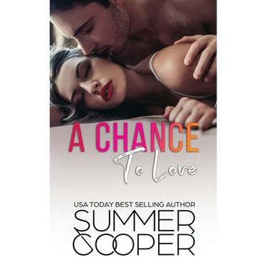 A Chance To Love: A Single Mother Second Chance Contemporary Romance