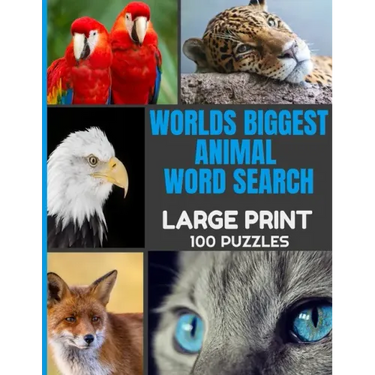 Worlds Biggest Animal Word Search Large Print 100 Puzzles: Word Hunt Puzzle with Over 1000 Species of Animals - Full Page Easy to Read Print - Great f