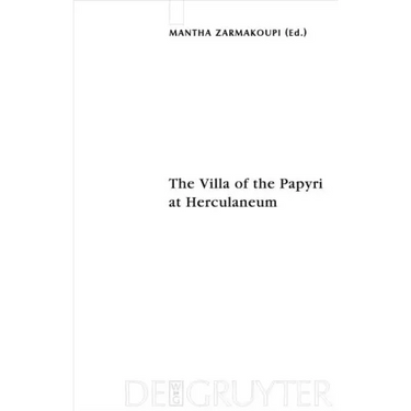 The Villa of the Papyri at Herculaneum: Archaeology, Reception, and Digital Reconstruction