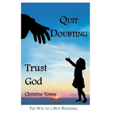 Quit Doubting, Trust God