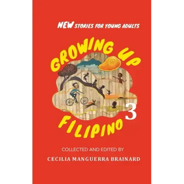 Growing Up Filipino 3: New Stories for Young Adults