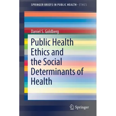 Public Health Ethics and the Social Determinants of Health