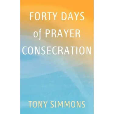 Forty Days of Prayer Consecration