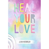Heal Your Love