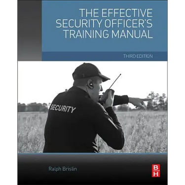 The Effective Security Officer's Training Manual