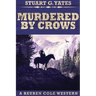 Murdered By Crows