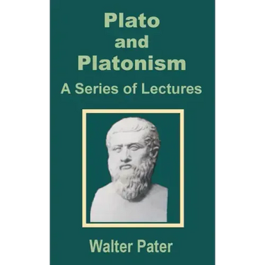 Plato and Platonism: A Series of Lectures