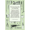 The Encyclopaedia of Gardening - A Dictionary of Cultivated Plants, Giving in Alphabetical Sequence the Culture and Propagation of Hardy and Half-Hard