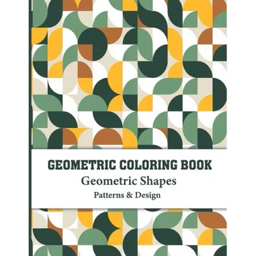 Geometric Coloring Book: Gorgeous Geometric Designs and Patterns for color and create