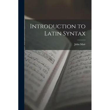 Introduction to Latin Syntax