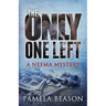 The Only One Left: A Neema Mystery